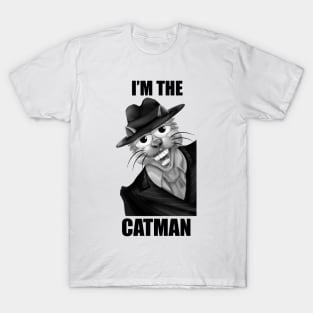 I'm the Catman! T-Shirt